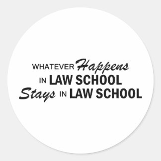 Whatever Happens - Law School Classic Round Sticker