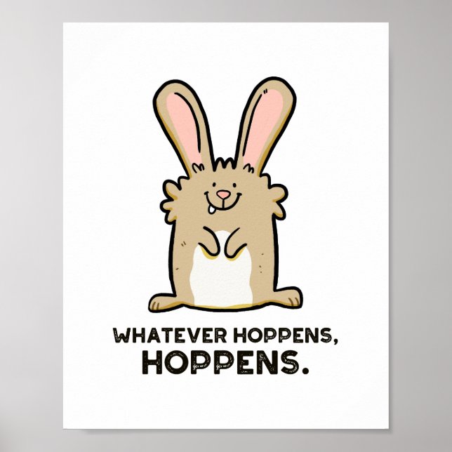 Whatever Hoppens, Hoppens Rabbit Pun Poster (Front)