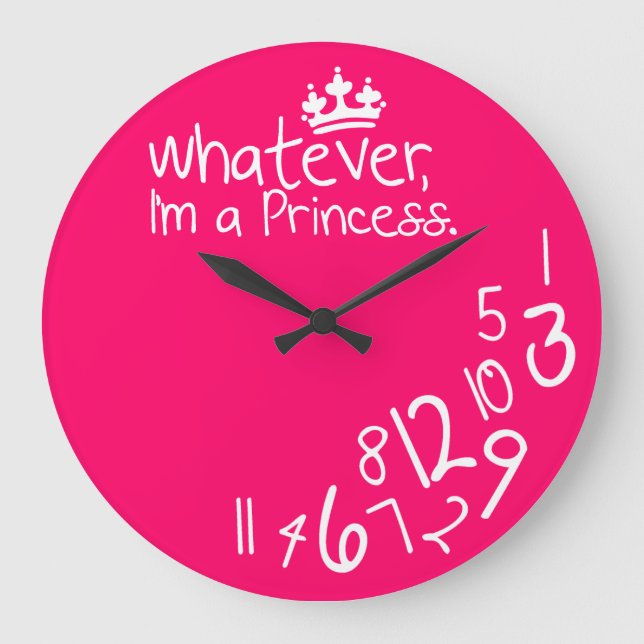 Whatever, I'm a Princess Large Clock (Front)