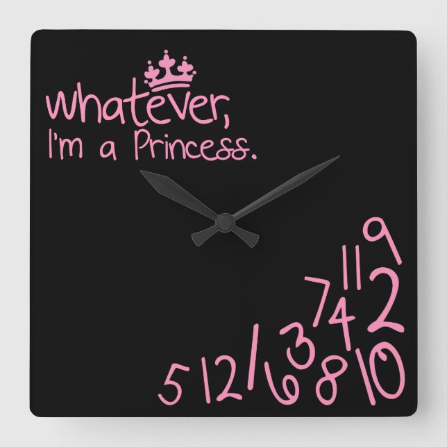 Whatever, I'm a Princess Square Wall Clock (Front)