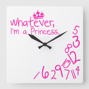 Whatever, I'm a Princess Square Wall Clock