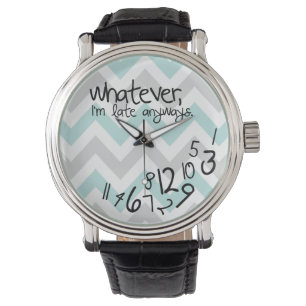 whatever, I'm late anyway - blue and grey chevron Watch
