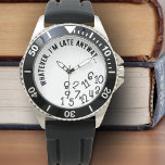 Whatever, I'm Late Anyway, Funny Black on White Watch<br><div class="desc">Have trouble getting places on time? Know someone who does? This funny black and white clock is perfect! The clock's text says Whatever,  I'm Late Anyway,  and all its numbers have fallen down...  cause who needs them,  right?</div>