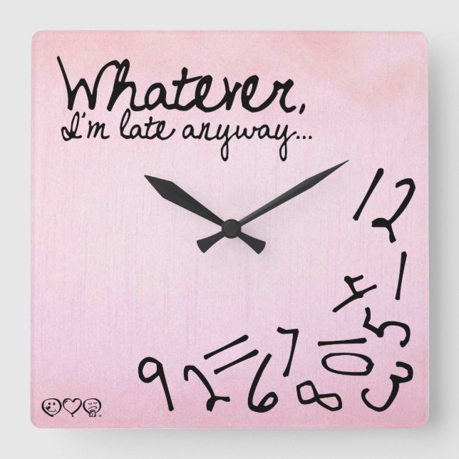 whatever, I'm late anyway - Pastel Pink Square Wall Clock (Front)