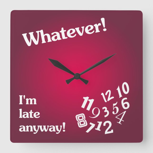Whatever - I'm late anyway - Red Clock Design (Front)