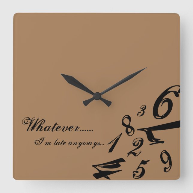 Whatever I'm Late Anyways Clock Time Numbers Hours (Front)