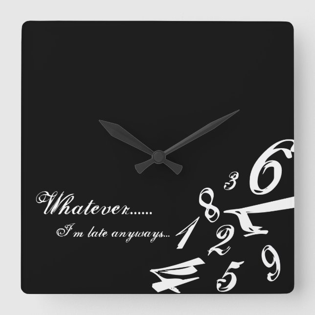Whatever I'm Late Anyways Clock Time Numbers Hours (Front)