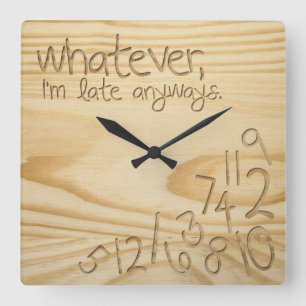 whatever, I'm late anyways. Engrave Wood "look" Square Wall Clock