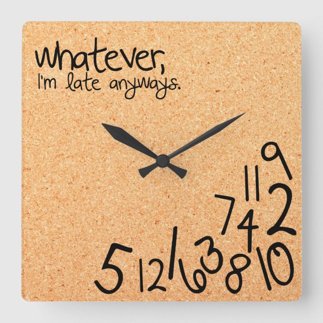 whatever, i'm late anyways with cork background square wall clock (Front)