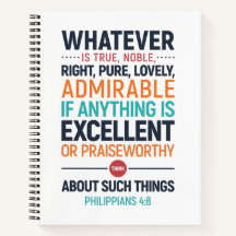 Whatever Is True Noble Right, Philippians 4:8