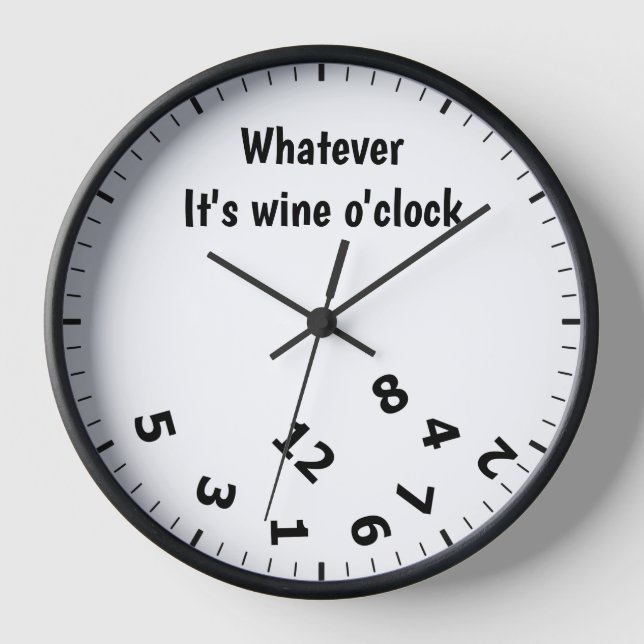 Whatever It's Wine O'clock Funny Drinking Humour Clock (Front)