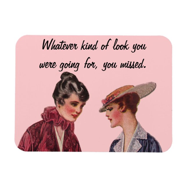 Whatever Kind of Look... Magnet (Horizontal)