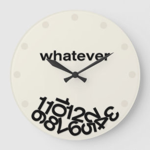 Whatever Large Clock