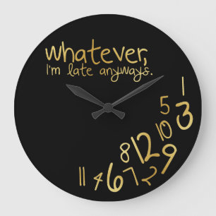 Whatever Large Clock