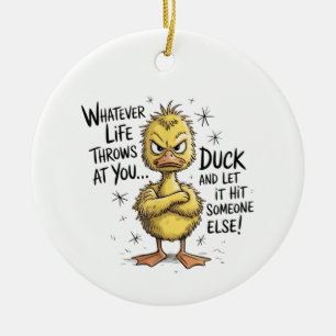 Whatever Life Throws At You Duck Funny Quote  Ceramic Tree Decoration