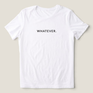 Whatever – Minimalist Quote Women's Tri-Blend Shirt