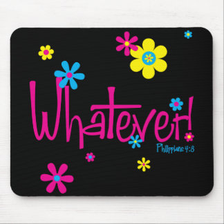 Whatever! Mousepad