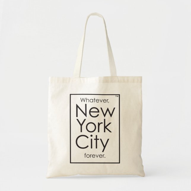 Whatever, New York City forever. Tote Bag (Front)