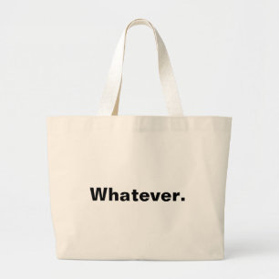 Whatever one word minimalism design large tote bag