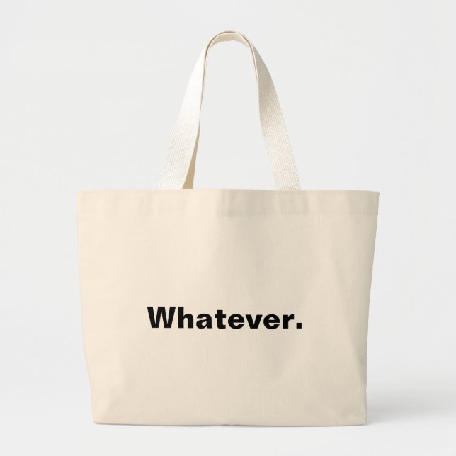 Whatever one word minimalism design large tote bag (Front)