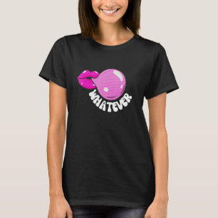 Whatever Pop Lips Bubble Gum Careless Attitude T-Shirt
