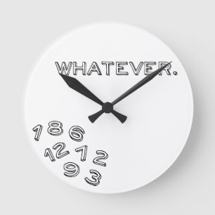 Whatever Round Clock