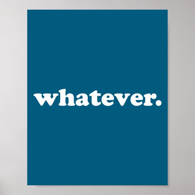Whatever Saying Funny Sarcastic Teen Quote Retro G Poster (Front)