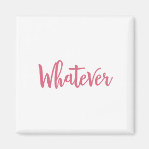 whatever slogan magnet