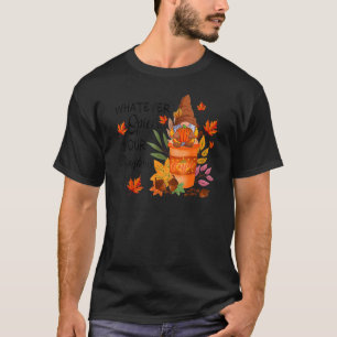 Whatever Spices Your Pumpkin  Coffee Fall Gnomes A T-Shirt