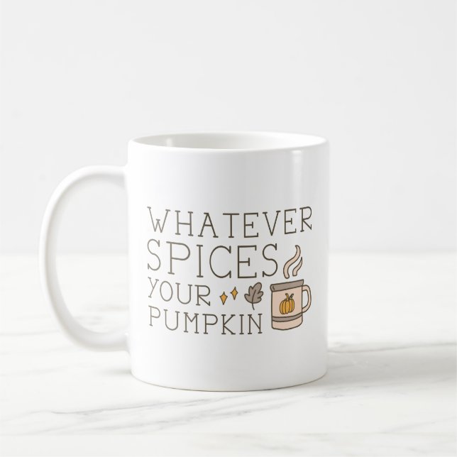 Whatever Spices Your Pumpkin Coffee Mug (Left)