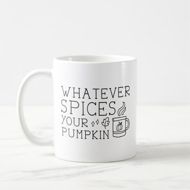 Whatever Spices Your Pumpkin Coffee Mug (Left)