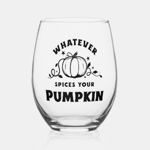 Whatever Spices Your Pumpkin – Fall Stemless Wine Glass