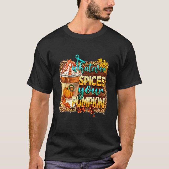 Whatever Spices Your Pumpkin Leopard Pumpkin Fall T-Shirt (Front)