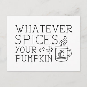 Whatever Spices Your Pumpkin Postcard