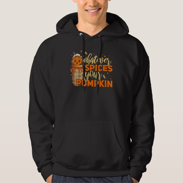 Whatever Spices Your Pumpkin Thanksgiving Autumn H Hoodie (Front)