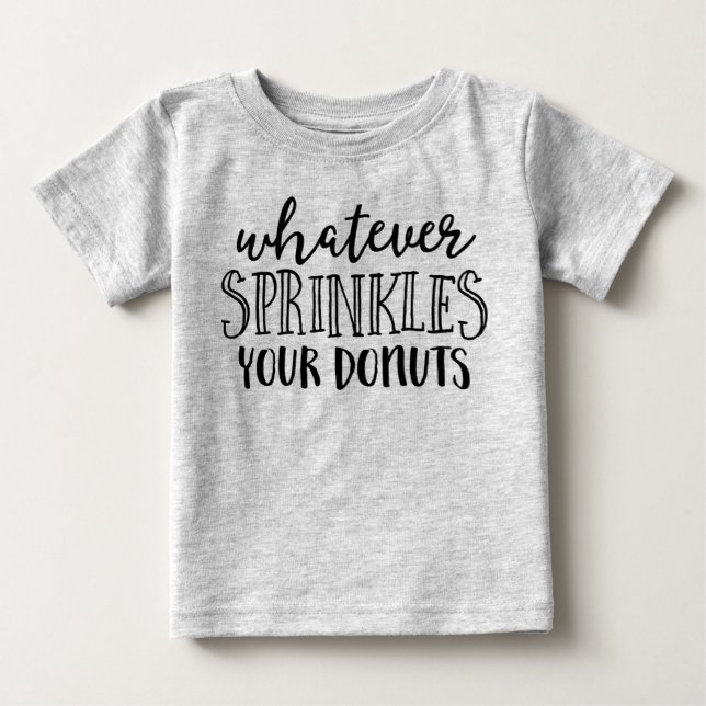 Whatever Sprinkles Your Doughnuts Kids T-shirt (Front)