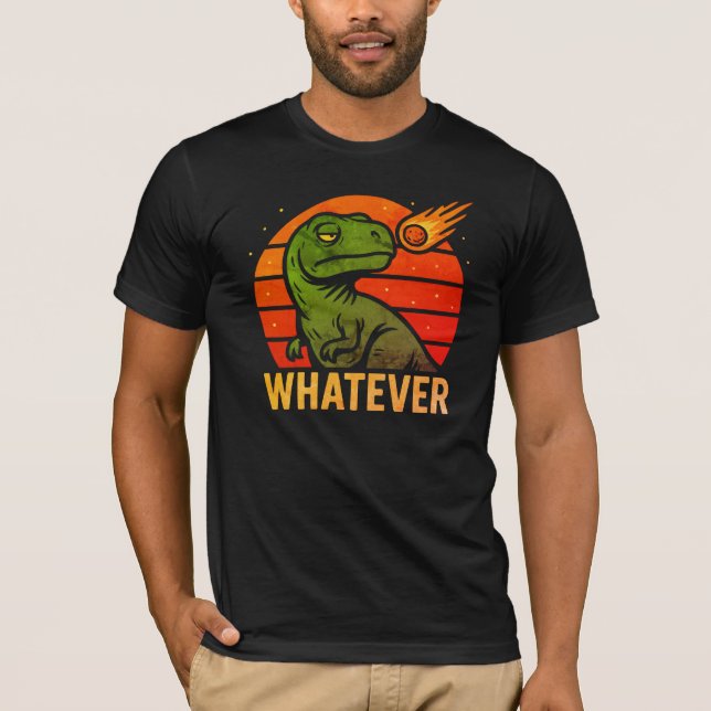 Whatever T-Rex T-Shirt (Front)