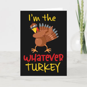 Whatever Turkey Matching Family Group Thanksgiving Card