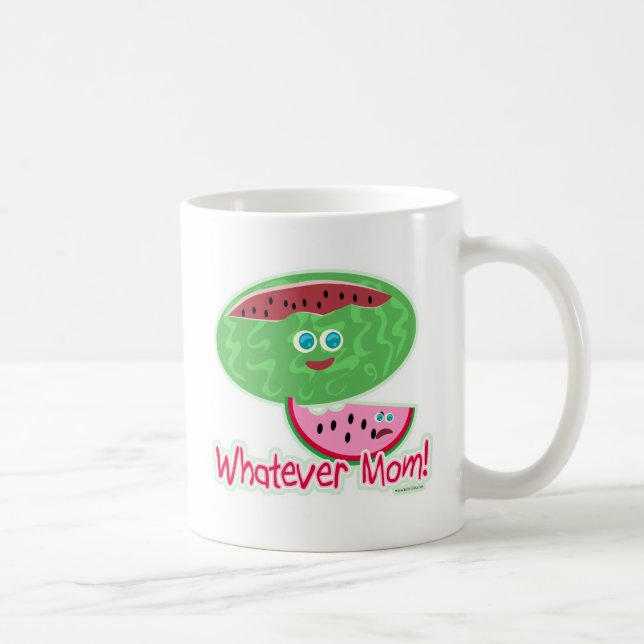 Whatever Watermelon Mum! Coffee Mug (Right)