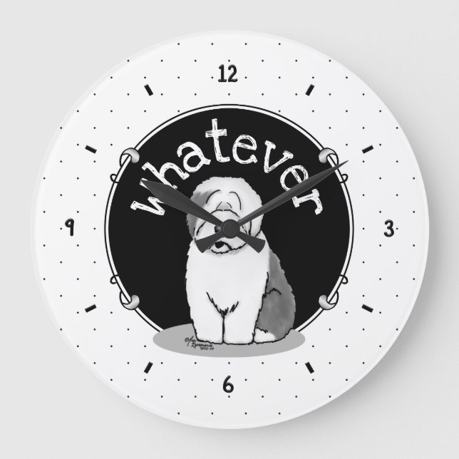 Whatever What? Old English Sheepdog (Gray 1) Funny Large Clock (Front)