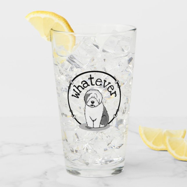 Whatever What? Old English Sheepdog (Grey 1) Funny Glass (Front Ice)