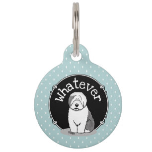 Whatever What? Old English Sheepdog (Grey 1) Funny Pet Tag