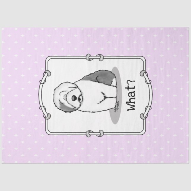Whatever What? Old English Sheepdog (Grey 1) Funny Tissue Paper (Front)