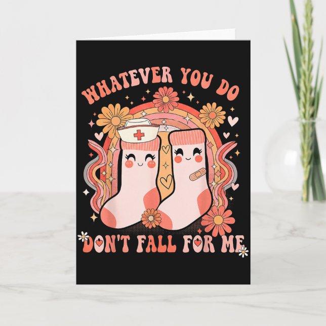 Whatever You Do Dont Fall For Me Funny Nurse Rn Cn Card (Front)