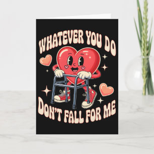 Whatever You Do Dont Fall For Me Nurse Rn Pct Cna Card