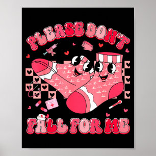 Whatever You Do Dont Fall For Me Nurse Valentine M Poster