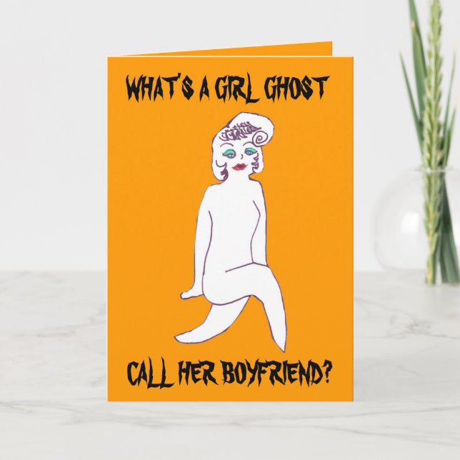 , WHAT'S A GIRL GHOST CALL HER BOYFRIEND card (Front)