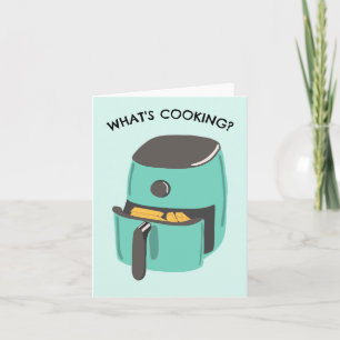 What's Cooking? Funny Air Fryer Greeting Card