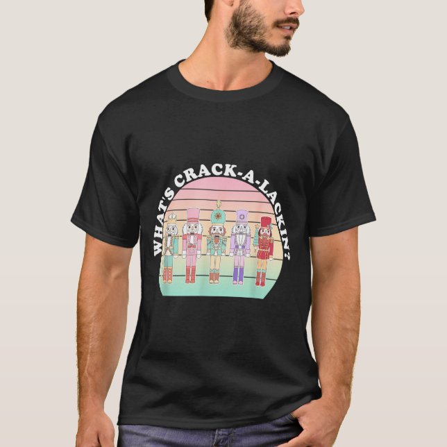 What's Crack-a-lackin_ Funny Design  T-Shirt (Front)