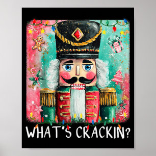 Whats Crackin Christmas Nutcracker Funny Xmas Men  Poster
